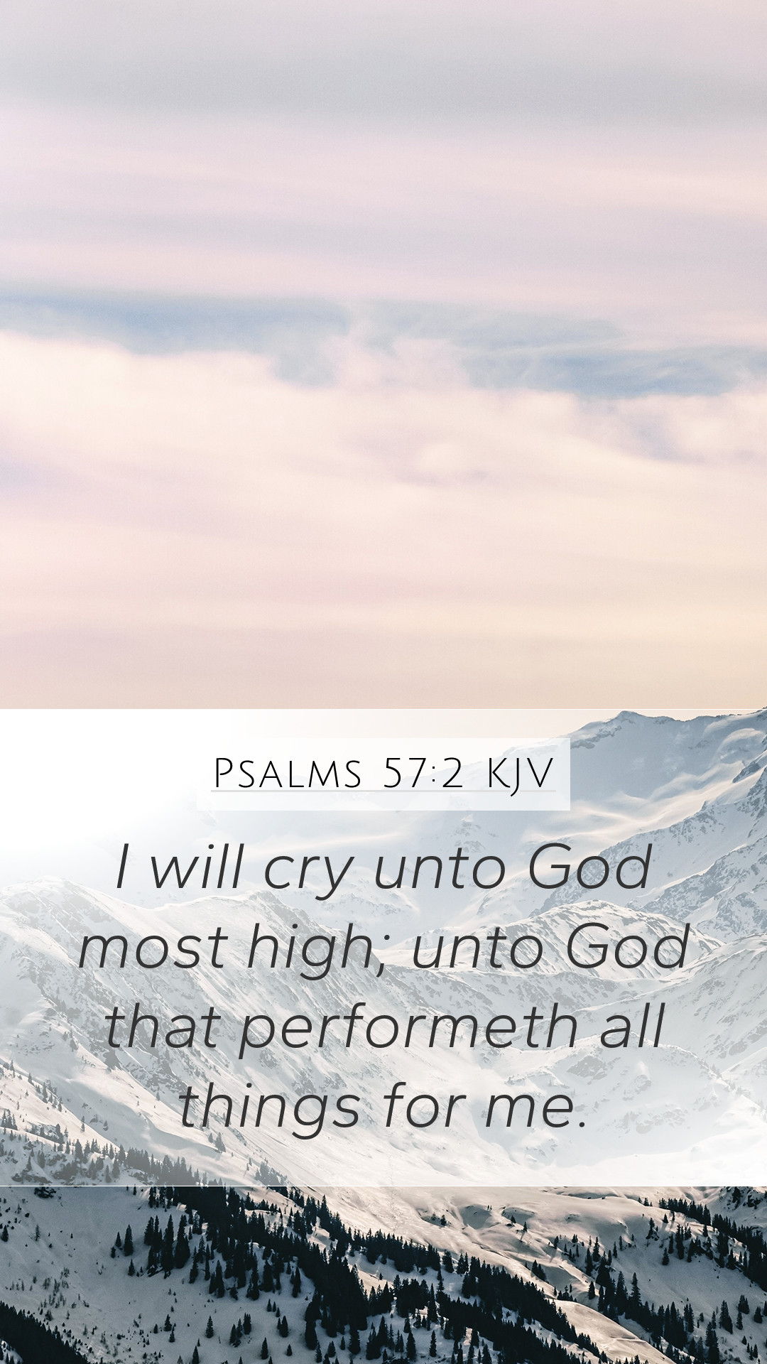 Psalms 57:2 KJV