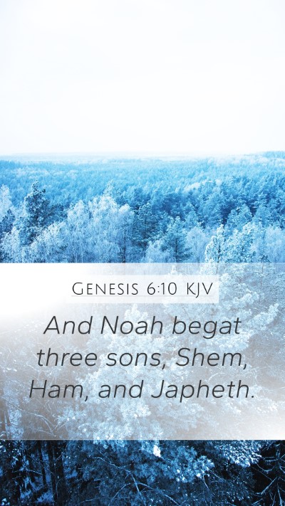 Genesis 6:10 Explained