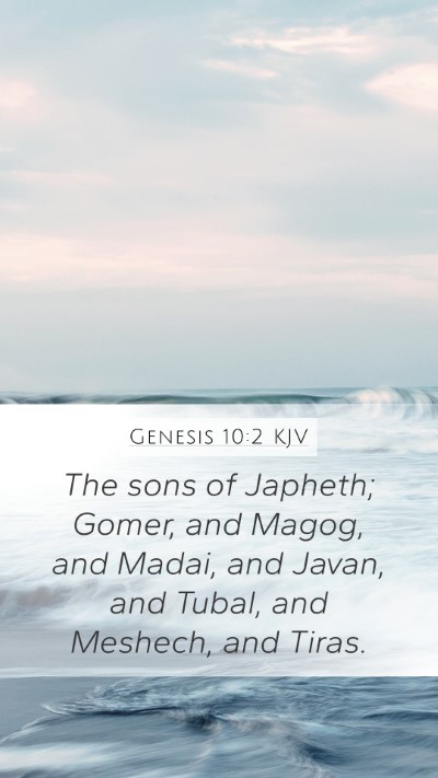 Genesis 10:2 Explained