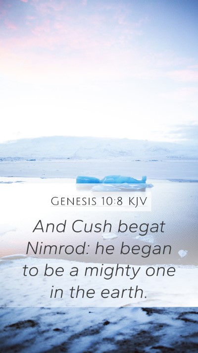 Genesis 10:8 Explained