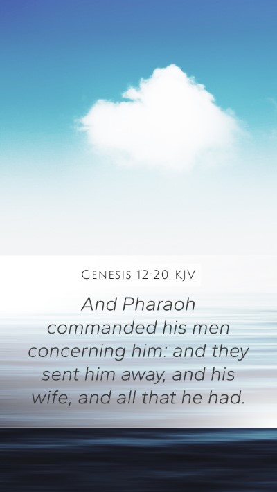 Genesis 12:20 Explained