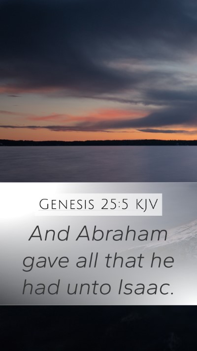 Genesis 25:5 Explained