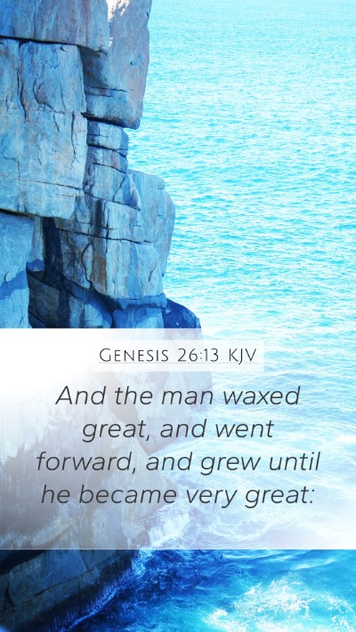 Genesis 26:13 Explained