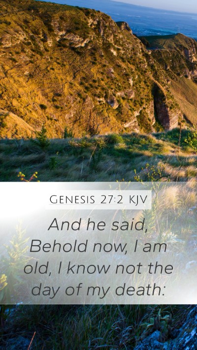 Genesis 27:2 Explained