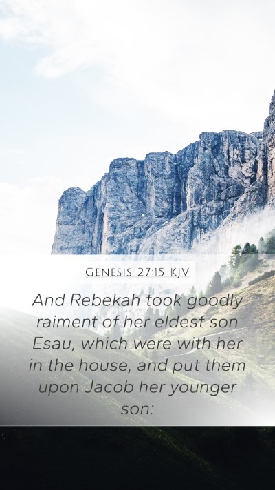 Genesis 27:15 Explained