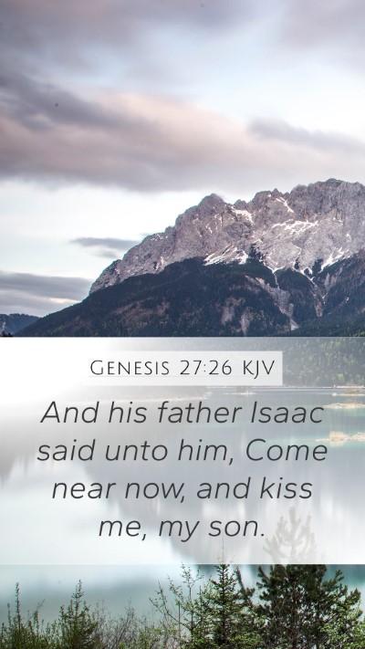 Genesis 27:26 Explained