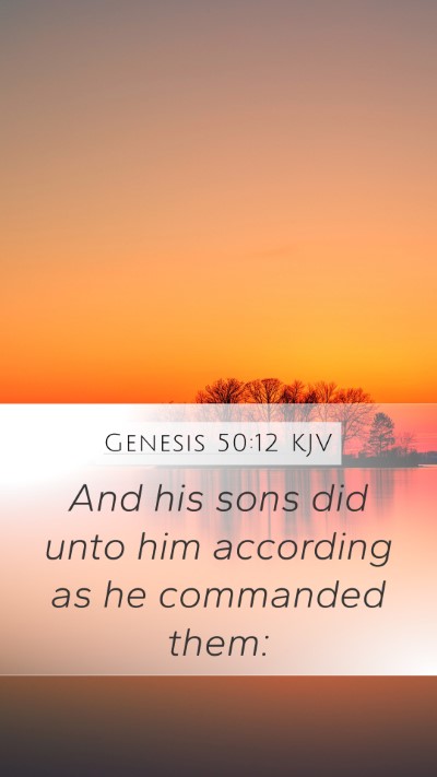 Genesis 50:12 Explained