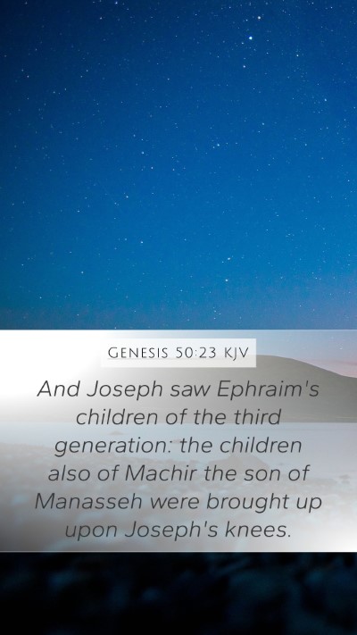 Genesis 50:23 Explained