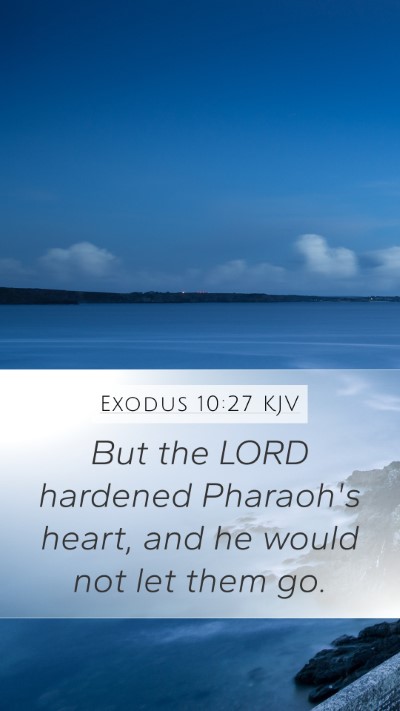 Exodus 10:27 Explained