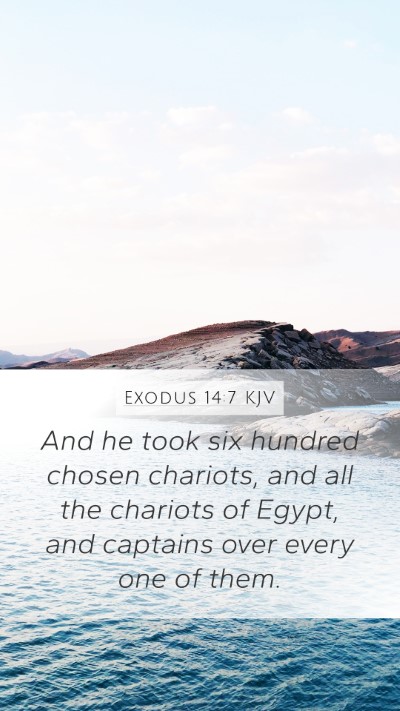 Exodus 14:7 Explained