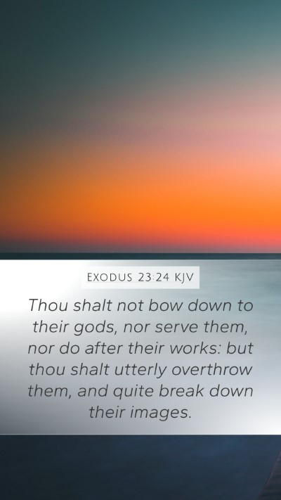 Exodus 23:24 Explained