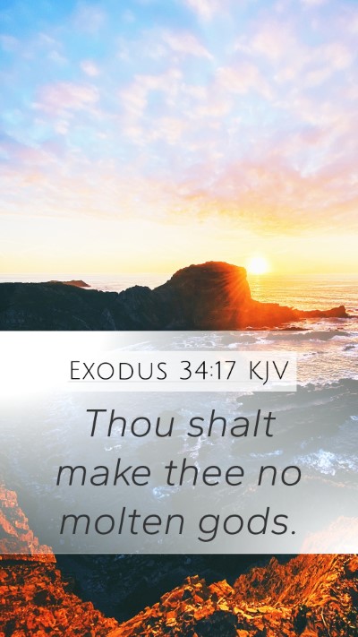 Exodus 34:17 Explained