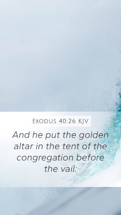 Exodus 40:26 Explained