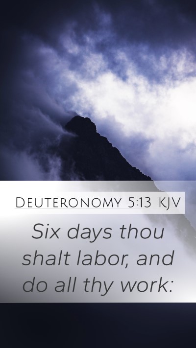 Deuteronomy 5:13 Explained