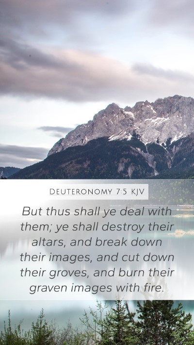 Deuteronomy 7:5 Explained