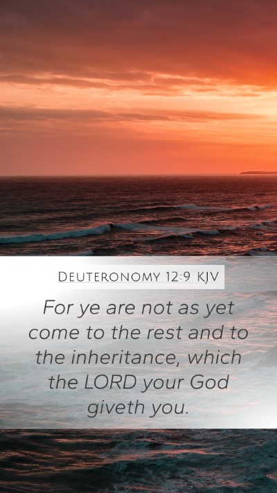 Deuteronomy 12:9 Explained