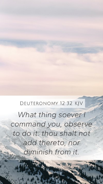 Deuteronomy 12:32 Explained