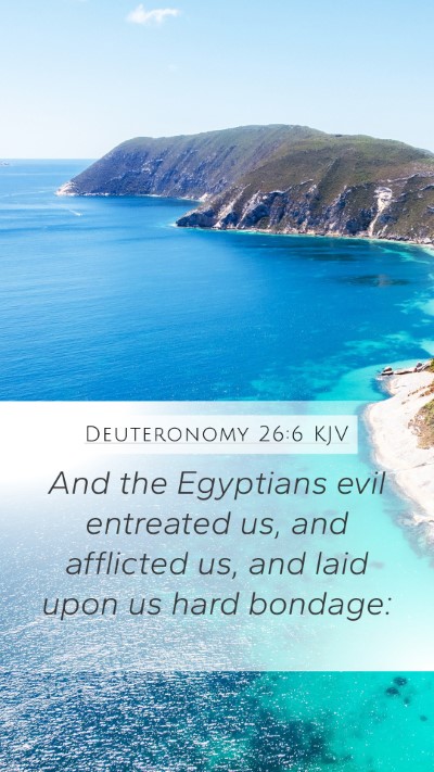 Deuteronomy 26:6 Explained