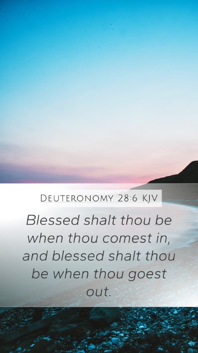 Deuteronomy 28:6 Explained