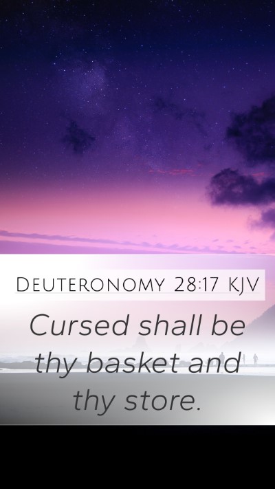 Deuteronomy 28:17 Explained