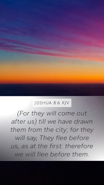 Joshua 8:6 Explained