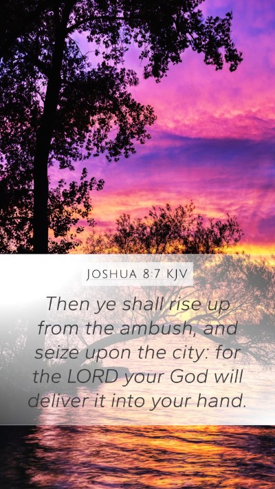 Joshua 8:7 Explained