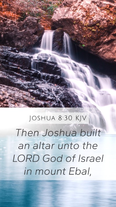 Joshua 8:30 Explained