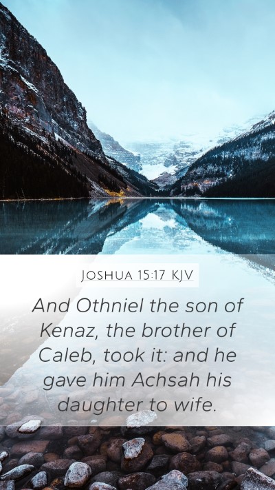 Joshua 15:17 Explained