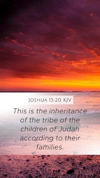 Joshua 15:20 Explained