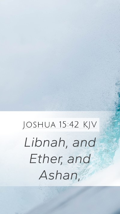 Joshua 15:42 Explained