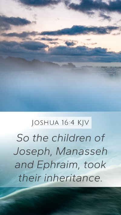 Joshua 16:4 Explained