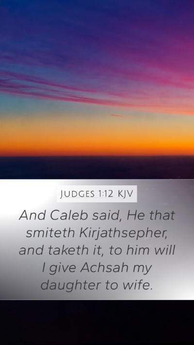 Judges 1:12 Explained