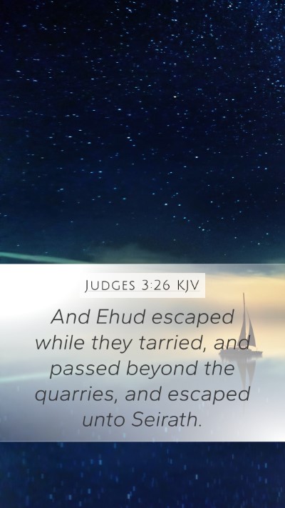 Judges 3:26 Explained