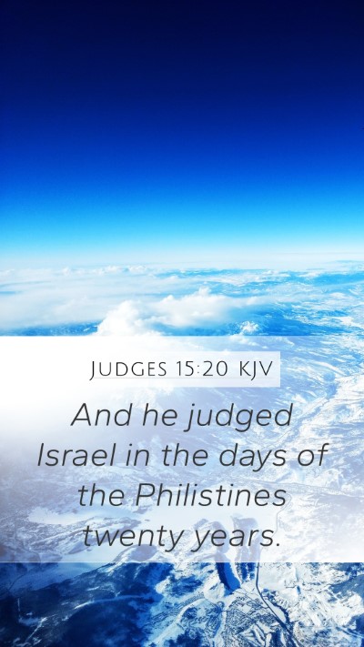 Judges 15:20 Explained