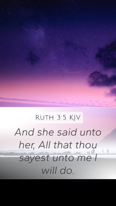 Ruth 3:5 Explained