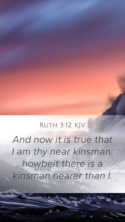 Ruth 3:12 Explained