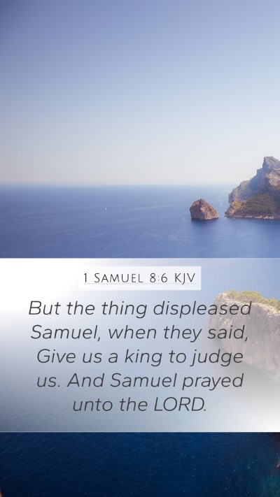 1 Samuel 8:6 Explained