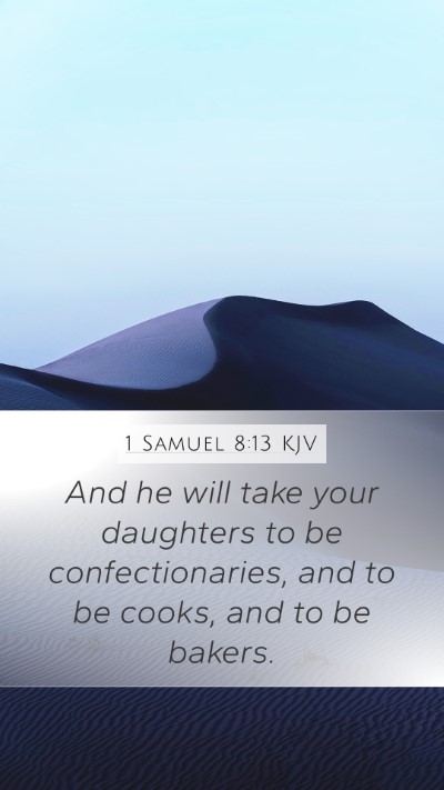 1 Samuel 8:13 Explained