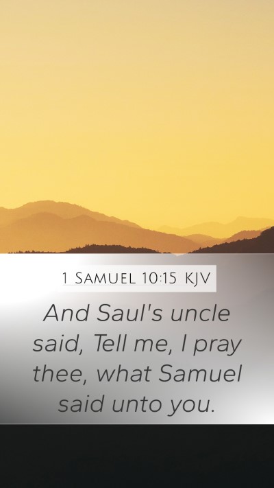 1 Samuel 10:15 Explained