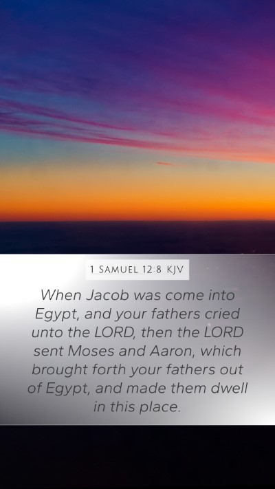 1 Samuel 12:8 Explained