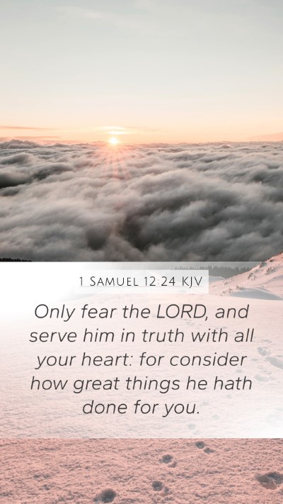 1 Samuel 12:24 Explained