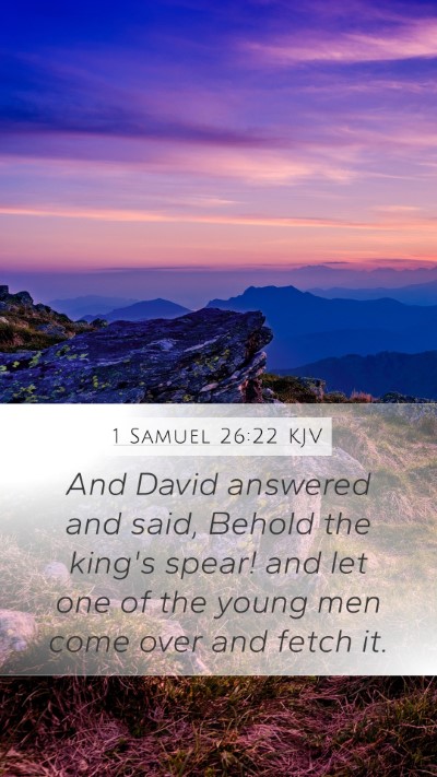 1 Samuel 26:22 Explained