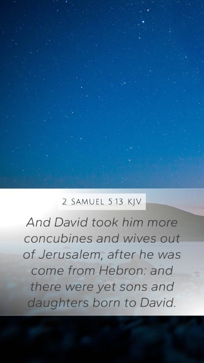 2 Samuel 5:13 Explained