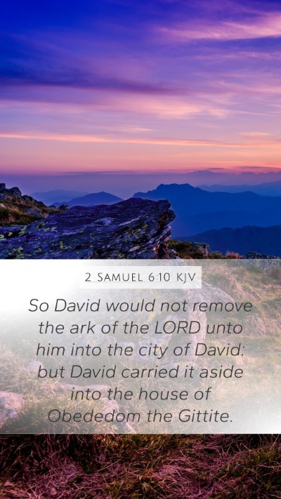 2 Samuel 6:10 Explained