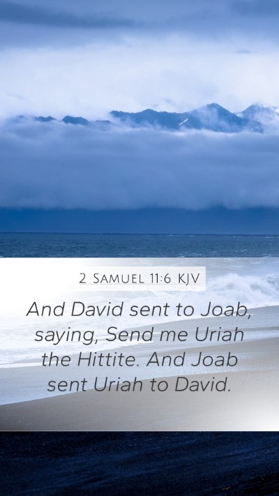 2 Samuel 11:6 Explained