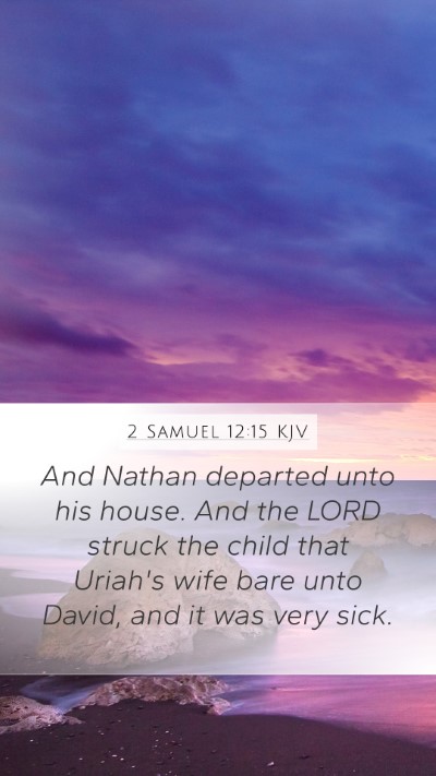 2 Samuel 12:15 Explained