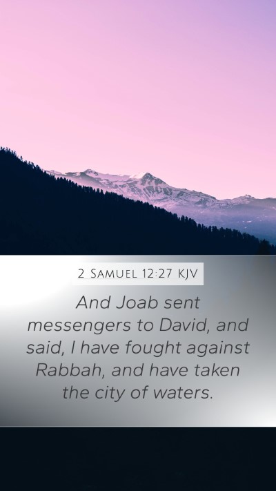 2 Samuel 12:27 Explained