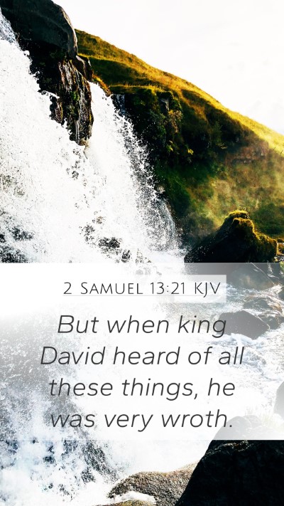 2 Samuel 13:21 Explained