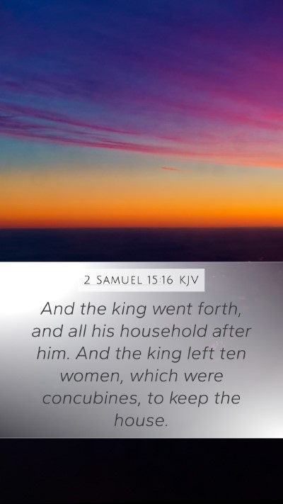 2 Samuel 15:16 Explained