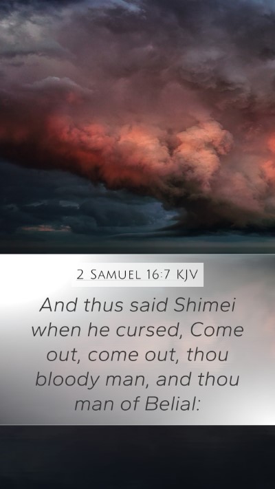 2 Samuel 16:7 Explained